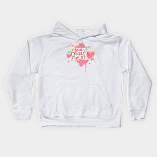 i love you Kids Hoodie